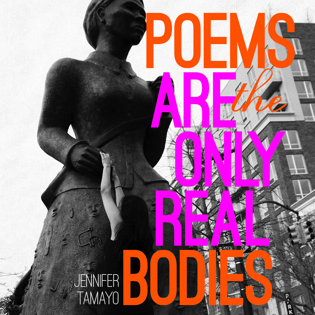 Poems Are the Only Real Bodies