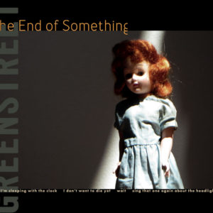 The End of Something by Kate Greenstreet