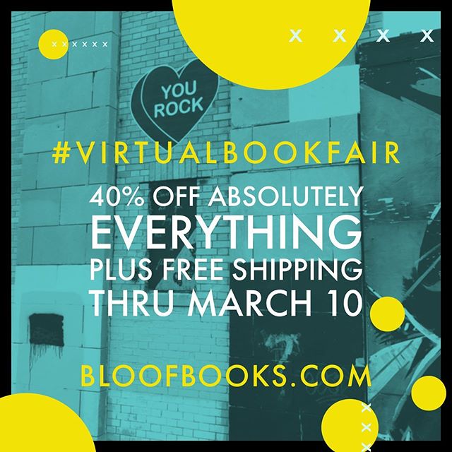 Blue-tinted photo in the background of a painted heart on a brick wall that reads YOU ROCK. Yellow dots and text overlay the image and read: #Virtualbookfair, 40% off absolutely everything, plus free shipping through March 10, bloofbooks.com.